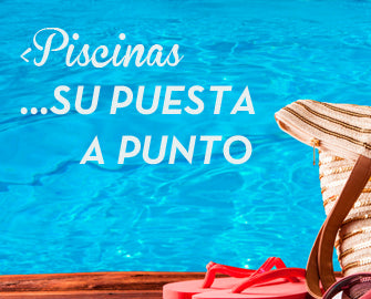 La puesta a punto de tu piscina